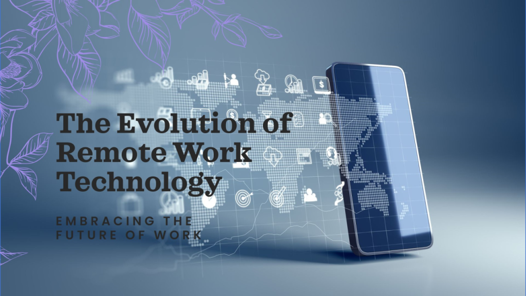 The Future of Work: How Remote Jobs Are Evolving with Technology